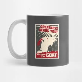 Greatness Needs You! Become The GOAT Mug